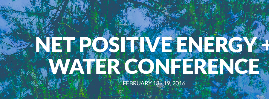 Net Positive Energy + Water Conference 2016